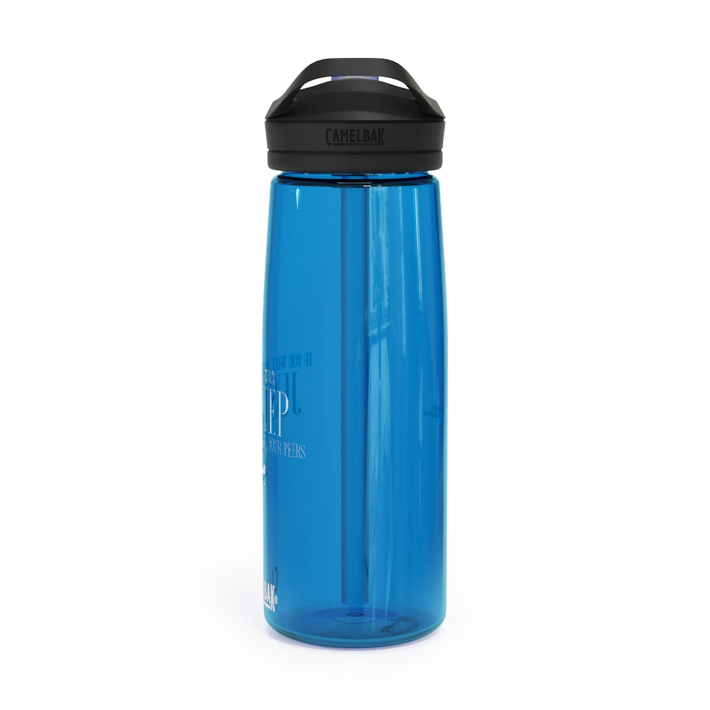 "Step over your Friends..." CamelBak Eddy® Water Bottle, 20oz\25oz