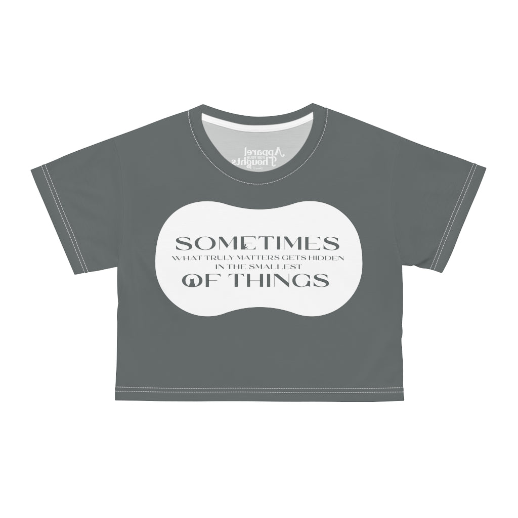 “What Truly Matters…” AOP Crop Tee