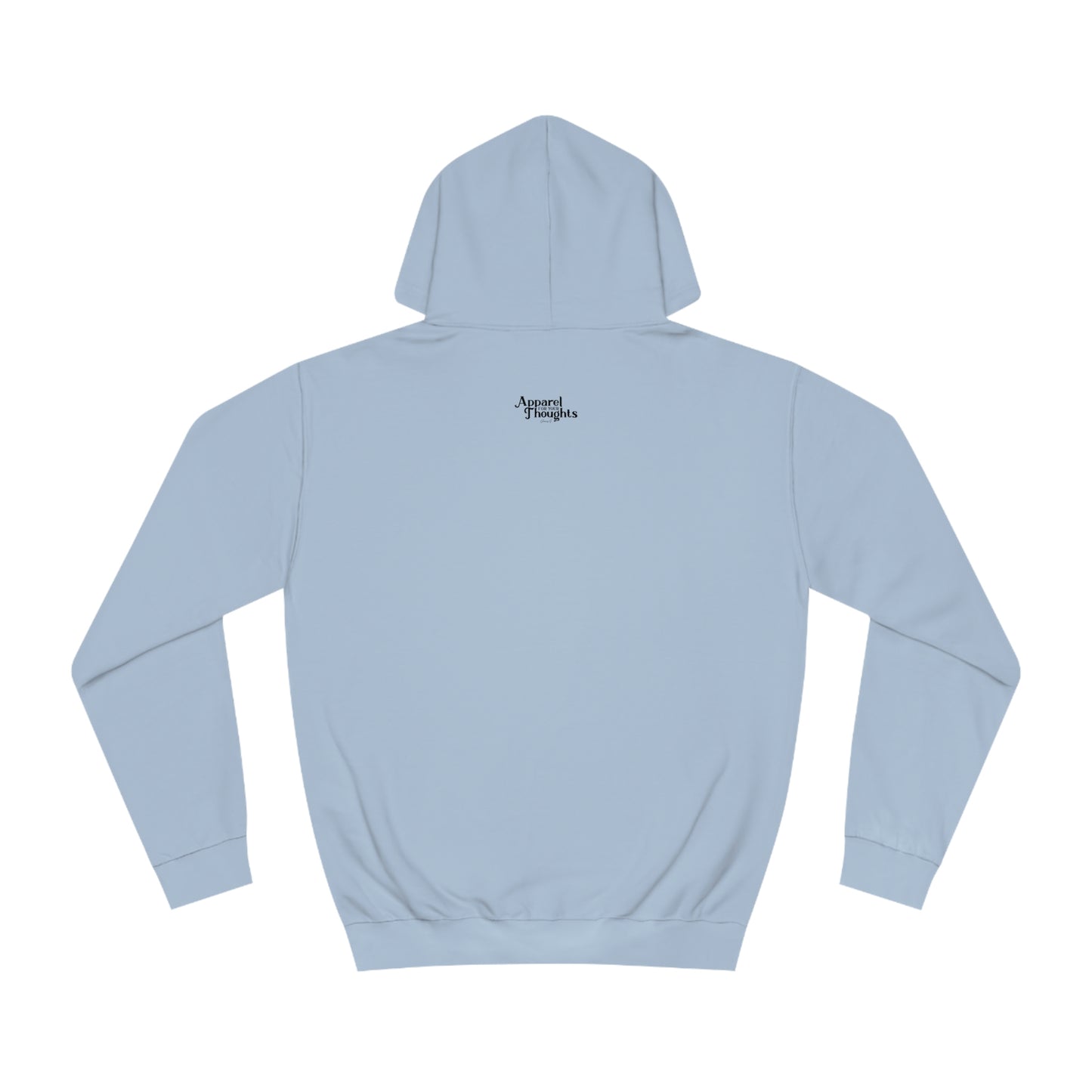“Don’t Act Like a Toilet…” Unisex College Hoodie