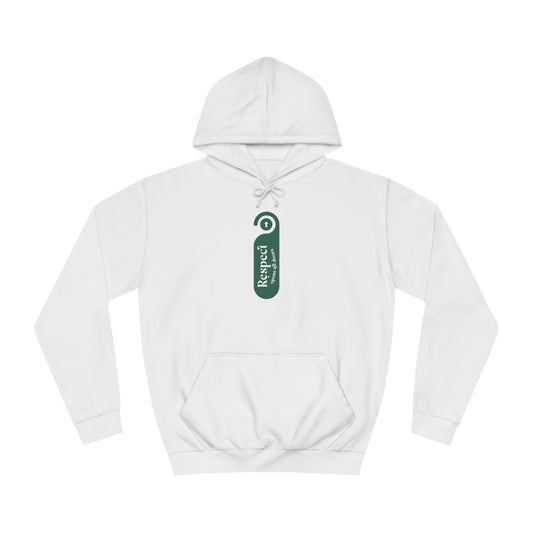 “Respect opens…” Unisex College Hoodie
