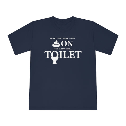 “Don’t Act Like a Toilet” Unisex Classic Crewneck T-Shirt